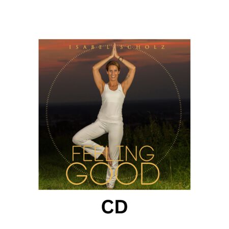 Texte zur Entspannung und Meditation „Feeling Good“ (Hörbuch / CD)